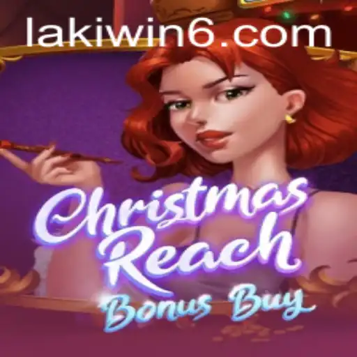 Exploring ChristmasReachBonusBuy: A Festive Gaming Experience with Lakiwin