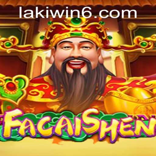 Discover the Excitement of FaCaiShen: A Dive into the Lakiwin Experience