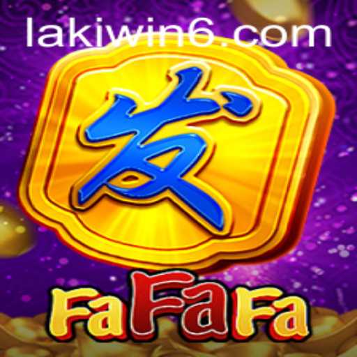Discovering the Thrills of FaFaFa: The Lakiwin Experience