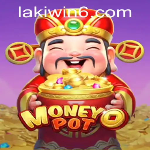 Exploring MoneyPot: The Thrilling World of Lakiwin