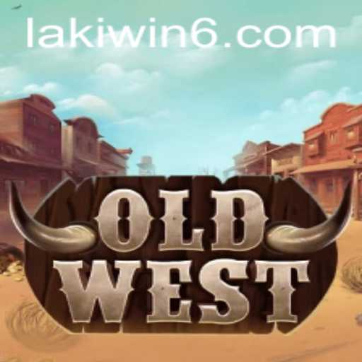 Discover the Exciting World of OldWest: A Game of Strategy and Adventure with Lakiwin