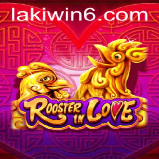 Exploring RoosterInLove: The Exciting World of Lakiwin