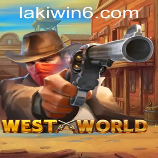 Exploring WestWorld: The Thrilling Game Adventure with Lakiwin